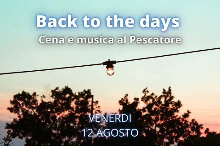 Back to the days, cena e musica al Pescatore