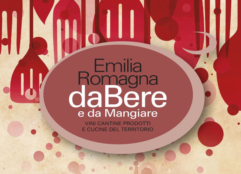 Guida Emilia Romagna da Bere e da Mangiare