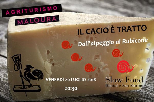 Il Cacio è Tratto - Agriturismo Maloura e Slow Food Rimini