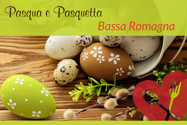 Pasqua e Pasquetta Bassa Romagna