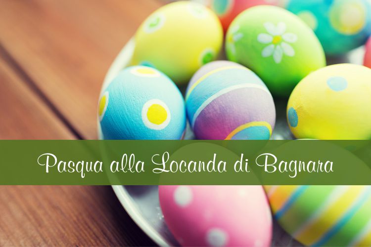 Pasqua alla Locanda di Bagnara - Bagnara di Romagna