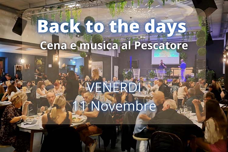 Back to the days cena e musica al Pescatore